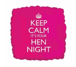 Fooliumist õhupall "Keep calm it's your Hen Night" (46 cm)